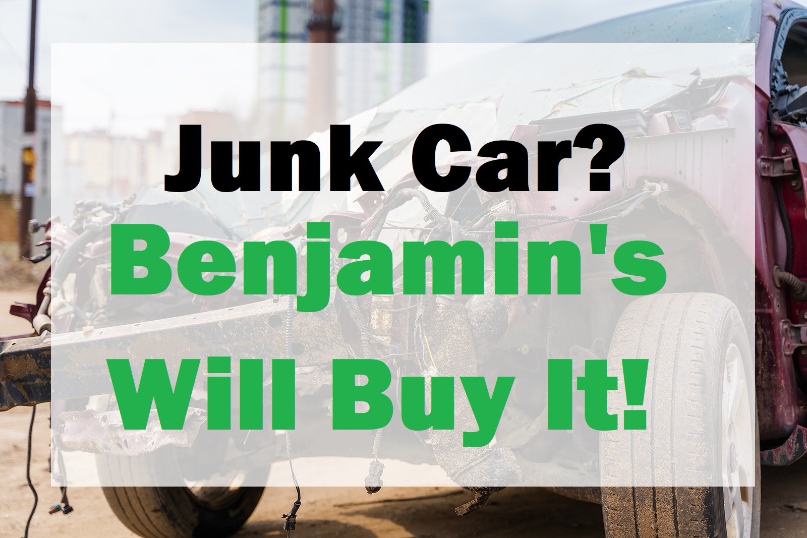 Here is the Easiest Way to Sell a Junk Car in Central Indiana Benjamin’s Junk Cars